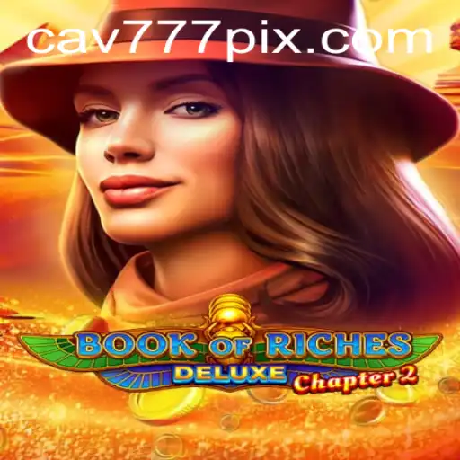Book of Riches Deluxe Chapter 2: Descubra o Tesouro no CAV777.COM