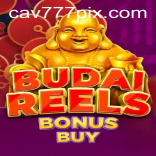 Descubra o Fascinante Mundo de BudaiReelsBonusBuy no CAV777.COM