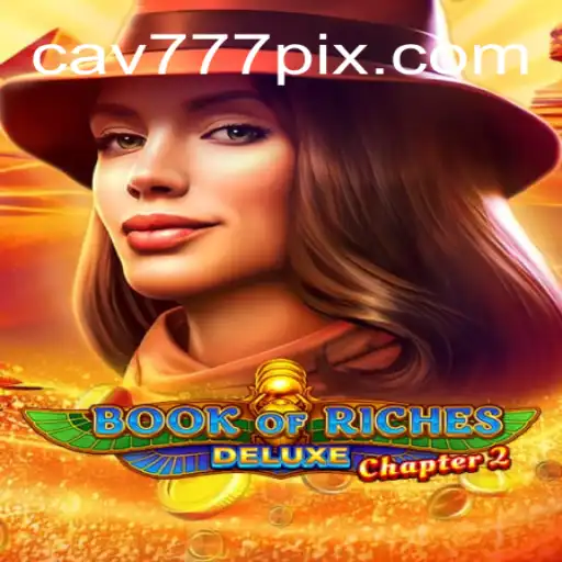 Book of Riches Deluxe Chapter 2: Descubra o Tesouro no CAV777.COM
