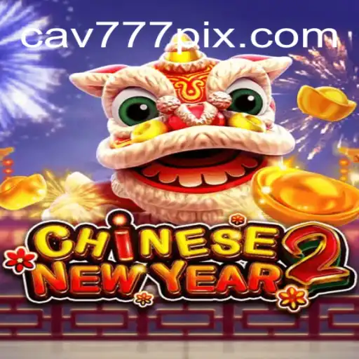 Explorando o Jogo CHINESENEWYEAR2: Diversão e Estratégia em CAV777.COM