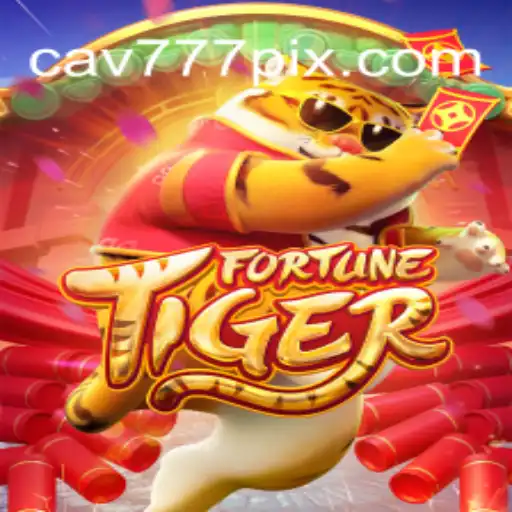 Descubra a Emoção do Jogo FortuneTiger no CAV777COM